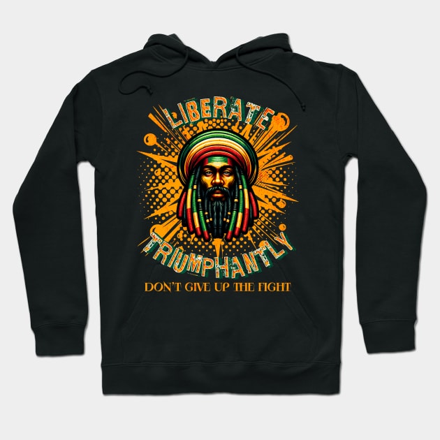 Liberate Triumphantly - Don't Give Up the Fight Hoodie by Blended Designs